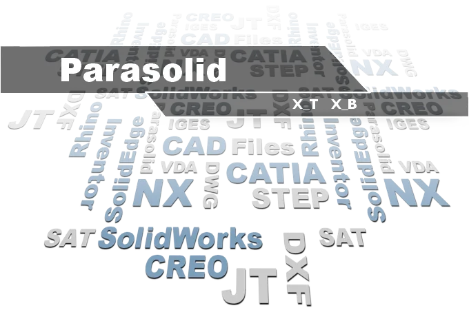 Parasolid X_T- und X_B-Viewer - 3D-Tool öffnet Parasolid-Dateien aus Siemens NX, SolidWorks und Solid Edge